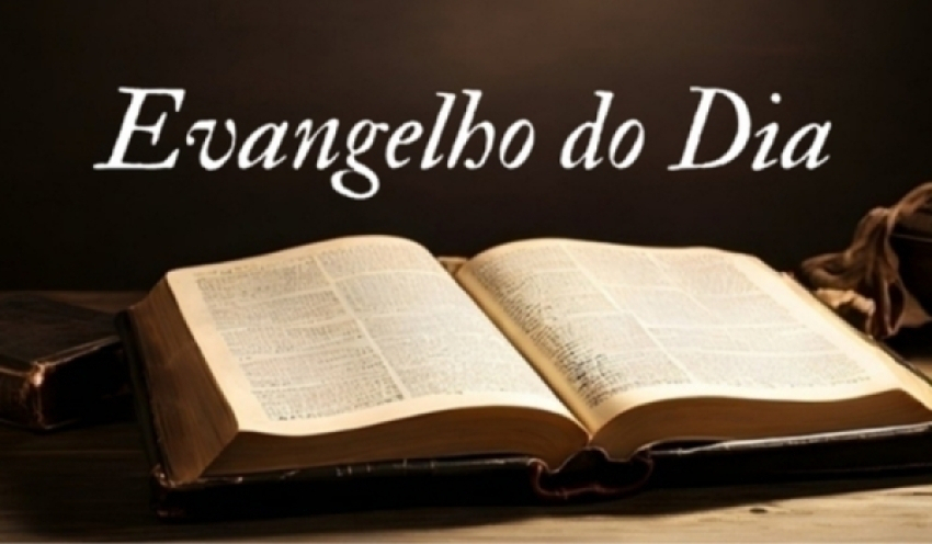 Evangelho do Dia - 04 de Agosto de 2026